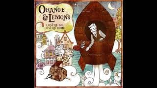Lovers Go, Lovers Come - Orange & Lemons (Official Audio)