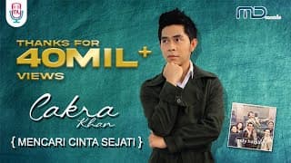 Cakra Khan - Mencari Cinta Sejati (Official Music Video) Ost. Rudy Habibie