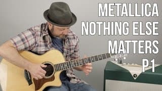 Metallica - Nothing Else Matters - Guitar Lesson pt 1