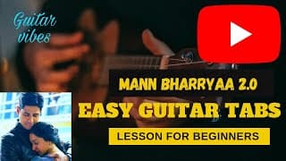 Mann Bharya 2.0 - Shershaah Easy Guitar Tabs/Leads lesson For Beginners I ?? ????? 2.0 - ??????