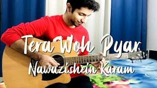 Tera Woh Pyar (Nawazishein Karam) | Coke Studio Season 9 | Acoustic Guitar Cover | AshesOnFire