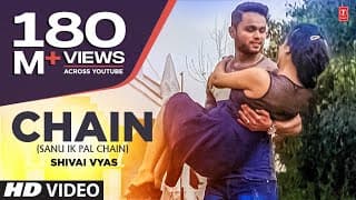 Chain (Sanu Ik Pal Chain) Full Video Song | Shivai Vyas