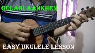 Gulabi Aankhen - Ukulele Intro & Chords | Easy Beginners Lesson