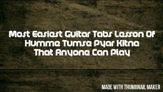 Humme Tumse Pyar kitna (Easiest Guitar Tutorial)| Falak Shabir|