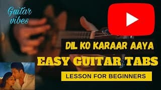 Dil Ko Karaar Aaya - Sidharth Shukla, Neha Sharma I Easy Guitar Tabs/Lead Cover Lesson For Beginners
