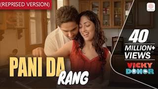 Pani Da Rang (Reprised Version) | Vicky Donor | Ayushmann Khurrana & Yami Gautam