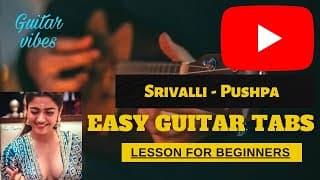 Srivalli - Pushpa | Easy Guitar Tabs Cover Lesson I Allu Arjun, Rashmika Mandanna #srivalli #pushpa