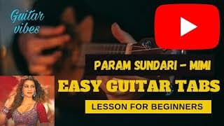 Param Sundari  | Mimi I Easy Guitar Tabs/Leads Cover Lesson For Beginners | A.R Rahman, Shreya