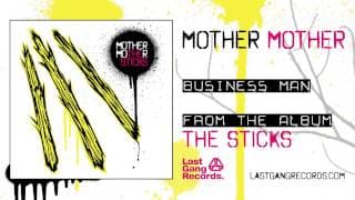 Mother Mother - Business Man