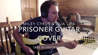 Prisoner - Miley Cyrus, Dua Lipa (Guitar Cover w/ tabs)