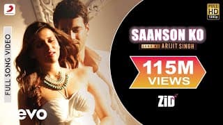 Saanson Ko - ZiD | Arijit Singh | Mannara | Karanvir