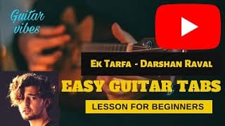 Ek Tarfa - Darshan Raval I Easy Guitar Tabs/Leads Acoustic Cover Lesson Hindi Song For Beginners