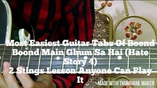 Boond Boond Main (Most Easiest Lesson)| Hate Story 4 | Guitar Tutorial