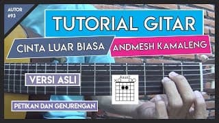 Tutorial Gitar (CINTA LUAR BIASA - ANDMESH KAMALENG) VERSI ASLI LENGKAP!